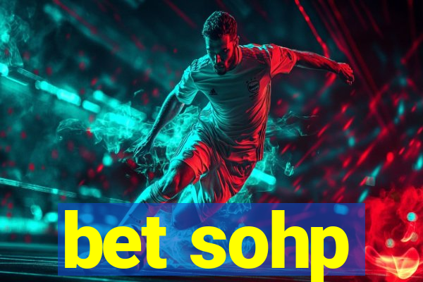 bet sohp